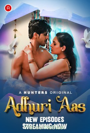 Adhuri Aas (E04-E05) Hunters Hot Web Series (2023)