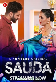 Sauda (E01-E03) Hunters Hot Web Series (2023)