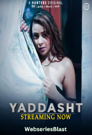 Yaddasht (E01-E03) Hunters Hot Web Series (2023)