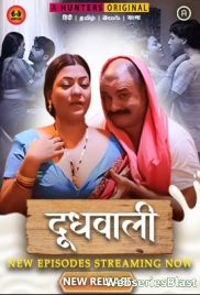 Doodh Wali (E07-E10) Hunters Hot Web Series (2023)