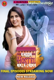 Khoda Hostel Nikla Ladka (E09-E11) Hunters Hot Web Series (2023)