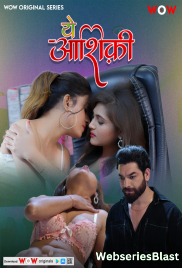 Ye Ashiqui (E01-E03) WoW Hot Web Series (2023)