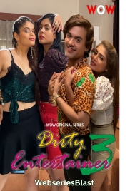 Dirty Entertainer Season 3 (E01-E03) WoW Hot Web Series (2023)