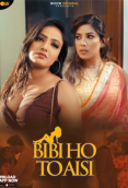 Biwi Ho To Aisi Complete WOOW Hot Web Series