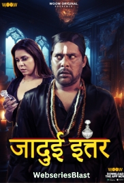 Jadui Ittar Complete WOOW Hot Web Series (2023)