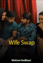 Wife Swap (E01) KiwiTv Hot Web Series (2023)