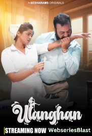 Ulanghan (E01-E04) Besharams Hot Web Series (2023)