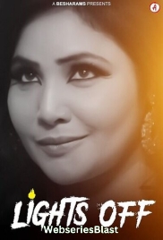 Lights Off (E01) Besharams Hot Web Series (2023)