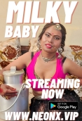 Milky Baby NeonX Uncut Short Film
