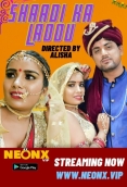 Shaadi Ka Laddu NeonX Uncut Short Film