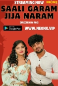 Saali Garam Jija Naram NeonX Uncut Short Film