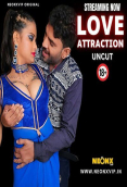 Love Attraction NeonX Uncut Short Film