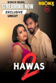 Hawas 2 NeonX Uncut Short Film