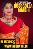 Rosogolla Bhabhi NeonX Uncut Short Film
