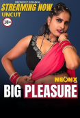 Big Pleasure NeonX Uncut Short Film