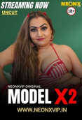 Model X2 NeonX Uncut Short Film