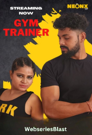 Gym Trainer NeonX Uncut Short Film (2023)