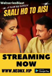 Saali Ho To Aisi NeonX Uncut Short Film (2023)
