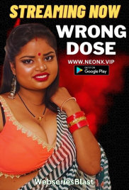 Wrong Dose NeonX Uncut Short Film (2023)