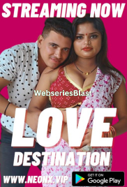 Love Destination NeonX Uncut Short Film (2023)