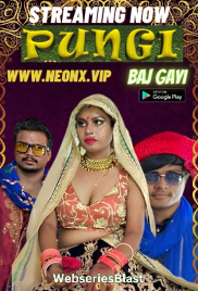 Pungi Baj Gayi NeonX Uncut Short Film (2023)
