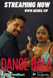 Dance Bala NeonX Uncut Short Film (2023)
