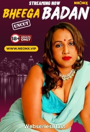 Bheega Badan NeonX Uncut Short Film (2024)