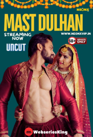 Mast Dulhan NeonX Uncut Short Film (2024)