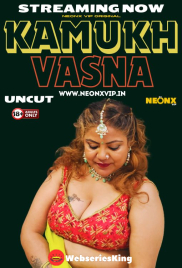 Kamukh Vasna NeonX Uncut Short Film (2024)