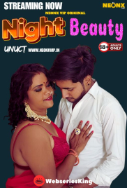 Night Beauty NeonX Uncut Short Film (2024)