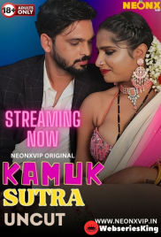 Kamuk Sutra NeonX Uncut Short Film (2024)