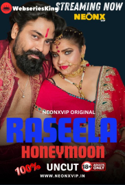 Raseela Honeymoon NeonX Uncut Short Film (2024)