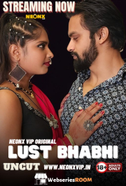 Lust Bhabhi NeonX Uncut Short Film (2024)