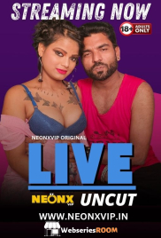 Live NeonX Uncut Short Film (2024)