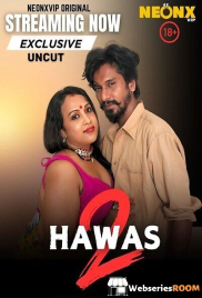 Hawas 2 NeonX Uncut Short Film (2025)