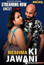 Reshma Ki Jawani NeonX Uncut Short Film (2025)