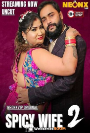 Spicy Wife 2 NeonX Uncut Short Film (2025)