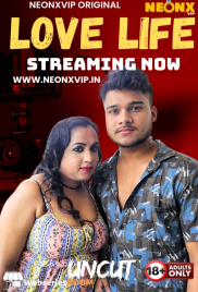 Love Life NeonX Uncut Short Film (2025)