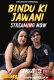 Bindu Ki Jawani NeonX Uncut Short Film