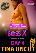 Boss X Day 4 Tina Uncut MoodX Uncut Short Film