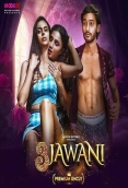 3 Jawani (E01) MoodX Hot Web Series