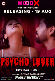 Psycho Lover MoodX Uncut Short Film (2023)