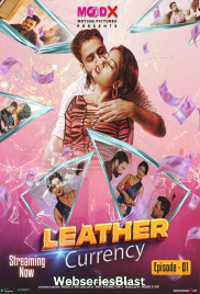 Leather Currency (E01) MoodX Uncut Web Series (2023)