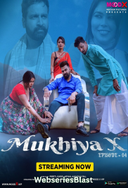 Mukhiya X (E04) MoodX Hot Web Series (2023)