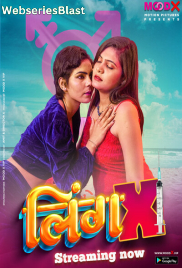 Ling X (E01) MoodX Uncut Web Series (2023)