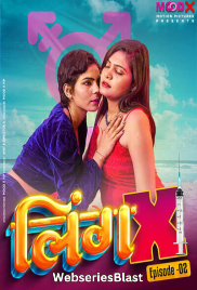 Ling X (E02) MoodX Uncut Web Series (2023)