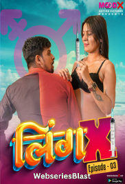 Ling X (E03) MoodX Uncut Web Series (2023)