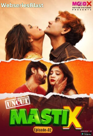 Masti X (E02) MoodX Uncut Web Series (2023)