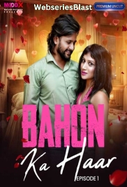 Bahon Ka Haar (E01) MoodX Hot Web Series (2023)