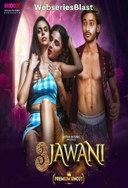 3 Jawani (E01) MoodX Hot Web Series (2023)